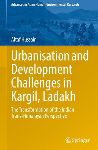Urbanisation and Development Challenges in Kargil, Ladakh
