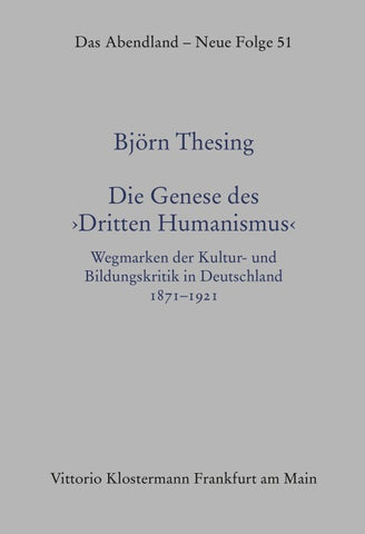 Die Genese des „Dritten Humanismus"