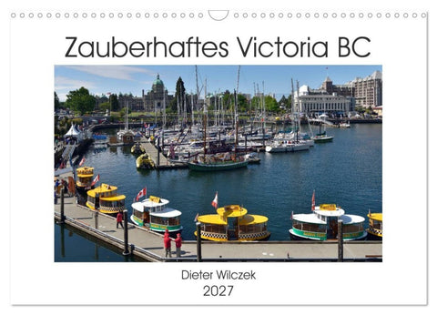 Zauberhaftes Victoria BC (Wandkalender 2027 DIN A3 quer), CALVENDO Monatskalender