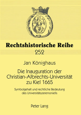 Die Inauguration der Christian-Albrechts-Universität zu Kiel 1665