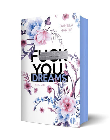Fuck You, Dreams | Aufwendig gestaltete Ausgabe mit Farbschnitt – das integrierte Page Overlay ist limitiert nur in der ersten Auflage enthalten