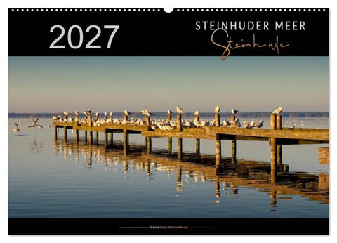 Steinhuder Meer - Steinhude (Wandkalender 2027 DIN A2 quer), CALVENDO Monatskalender