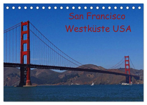 San Francisco Westküste USA (Tischkalender 2027 DIN A5 quer), CALVENDO Monatskalender