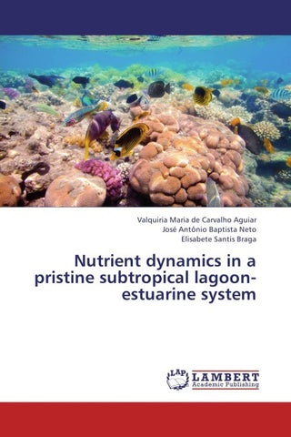 Nutrient dynamics in a pristine subtropical lagoon-estuarine system