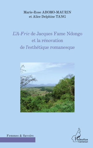 L'A-Fric de Jacques Fame Ndongo et la rénovation de l'esthétique romanesque