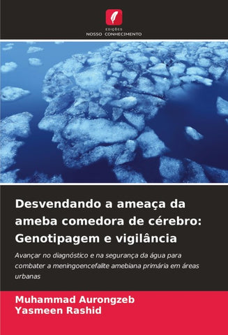 Desvendando a ameaça da ameba comedora de cérebro: Genotipagem e vigilância