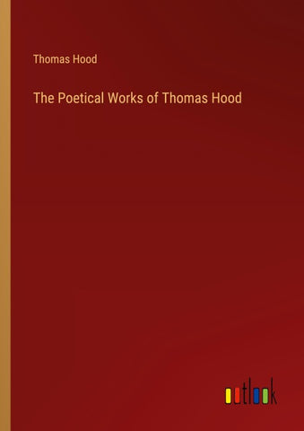 The Poetical Works of Thomas Hood