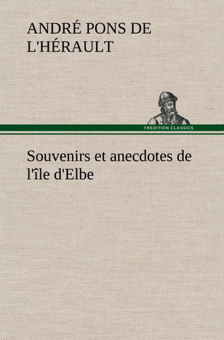 Souvenirs et anecdotes de l'île d'Elbe