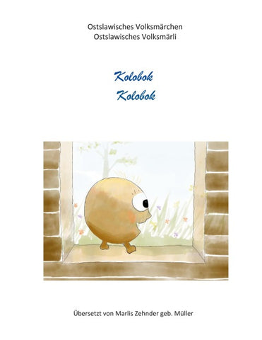 Kolobok (Ostlawisches Volksmärchen in Bern-Deutsch)