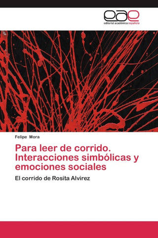 Para leer de corrido. Interacciones simbólicas y emociones sociales