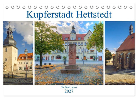 Kupferstadt Hettstedt (Tischkalender 2027 DIN A5 quer), CALVENDO Monatskalender