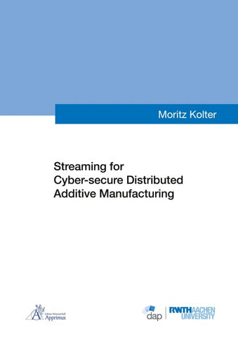Streaming for Cyber-secure Distributed Additive Manufacturing