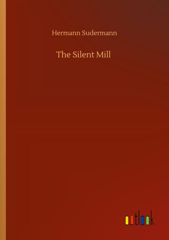The Silent Mill
