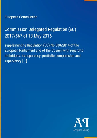 Commission Delegated Regulation (EU) 2017/567 of 18 May 2016