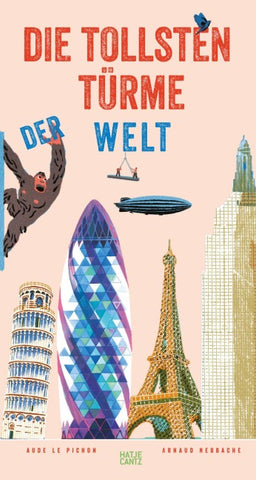 Die tollsten Türme der Welt