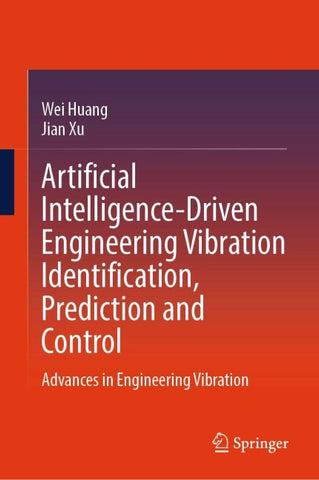 Artificial Intelligence-Driven Engineering Vibration Identification, Prediction and Control