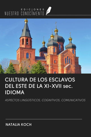 CULTURA DE LOS ESCLAVOS DEL ESTE DE LA XI-XVII sec. IDIOMA