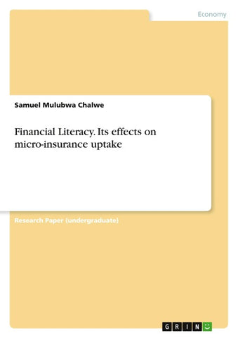 Financial Literacy. Its effects on micro-insurance uptake