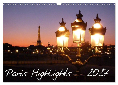 Paris Highlights Wandkalender 2027 DIN A3 quer (Wandkalender 2027 DIN A3 quer), CALVENDO Monatskalender