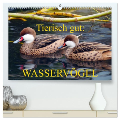 Tierisch gut: Wasservögel (hochwertiger Premium Wandkalender 2027 DIN A2 quer), Kunstdruck in Hochglanz