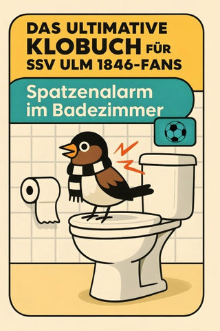 Das ultimative Klobuch für SSV Ulm 1846-Fans