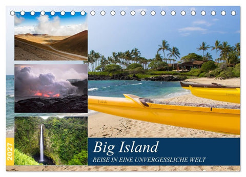 Big Island - Reise in eine unvergessliche Welt (Tischkalender 2027 DIN A5 quer), CALVENDO Monatskalender