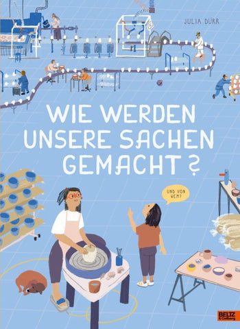 Wie werden unsere Sachen gemacht?