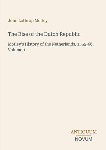 The Rise of the Dutch Republic