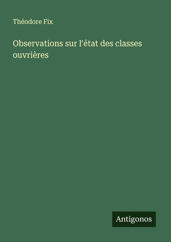 Observations sur l'état des classes ouvrières