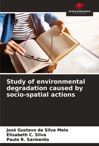Study of environmental degradation caused by socio-spatial actions