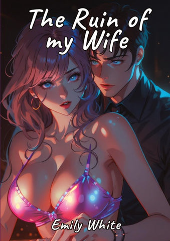The Ruin of my Wife