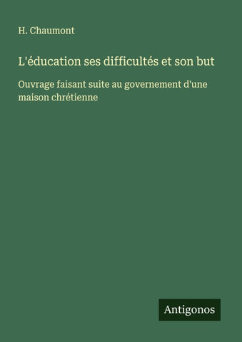 L'éducation ses difficultés et son but
