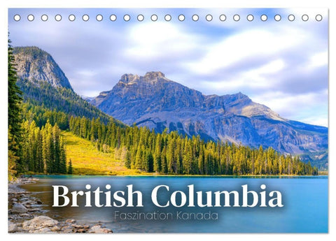 British Columbia - Faszination Kanada (Tischkalender 2027 DIN A5 quer), CALVENDO Monatskalender