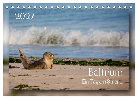 Baltrum - Ein Tag am Strand (Tischkalender 2027 DIN A5 quer), CALVENDO Monatskalender