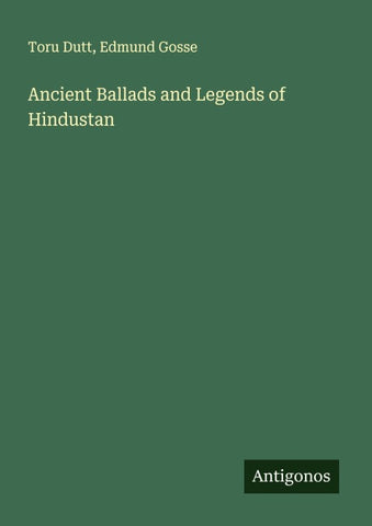 Ancient Ballads and Legends of Hindustan