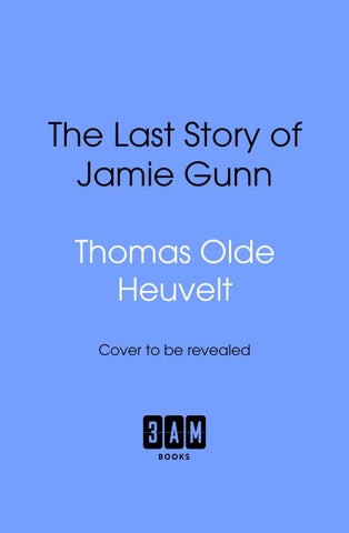 The Last Story of Jamie Gunn