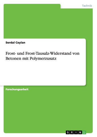 Frost- und Frost-Tausalz-Widerstand von Betonen mit Polymerzusatz