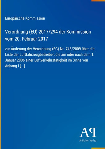 Verordnung (EU) 2017/294 der Kommission vom 20. Februar 2017