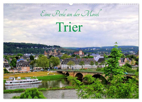 Eine Perle an der Mosel - Trier (Wandkalender 2026 DIN A2 quer), CALVENDO Monatskalender