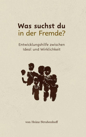 Was suchst du in der Fremde?
