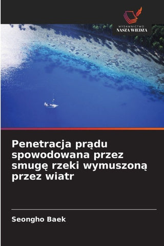 Penetracja pr¿du spowodowana przez smug¿ rzeki wymuszon¿ przez wiatr