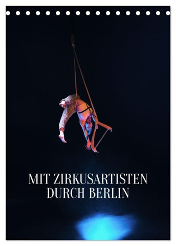 Mit Zirkusartisten durch Berlin (Tischkalender 2027 DIN A5 hoch), CALVENDO Monatskalender