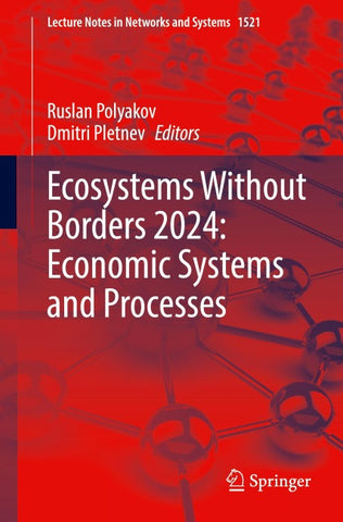 Ecosystems Without Borders 2024: Economic Systems and Processes