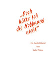 "Doch hätte Ich die Hoffnung nicht"