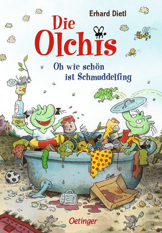 Die Olchis. Oh, wie schön ist Schmuddelfing