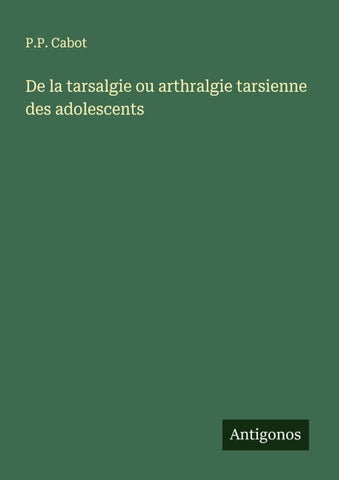 De la tarsalgie ou arthralgie tarsienne des adolescents