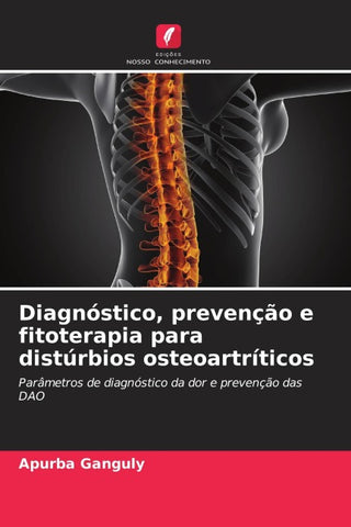 Diagnóstico, prevenção e fitoterapia para distúrbios osteoartríticos
