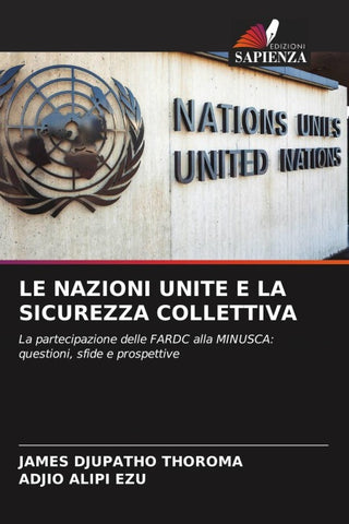 LE NAZIONI UNITE E LA SICUREZZA COLLETTIVA