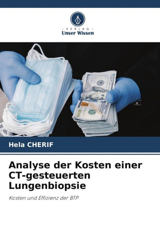 Analyse der Kosten einer CT-gesteuerten Lungenbiopsie