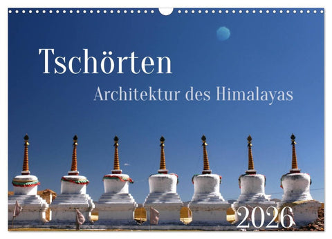 Tschörten, Architektur des Himalaya (Wandkalender 2026 DIN A3 quer), CALVENDO Monatskalender